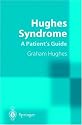 Hughes Syndrome: A Patient's Guide