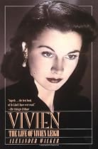 Vivien: The Life of Vivien Leigh
