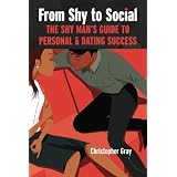 41lfOif1KgL. SL160 OU01 SS160  From Shy To Social: The Shy Mans Guide to Personal & Dating Success (Paperback)