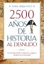 2500 a�os de historia al desnudo : las m�s disparatadas, estrafalarias y singulares an�cdotas de la humanidad