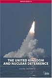 The United Kingdom and Nuclear Deterrence (Adelphi Papers)