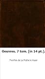 Oeuvres. 7 tom. [in 14 pt.].