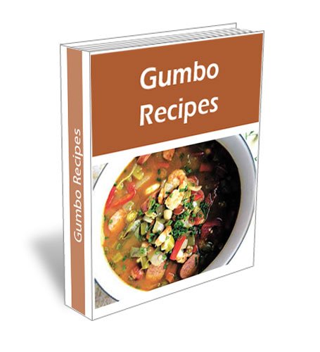 Gumbo Recipe. Seafood, Shrimp, Chicken, Spicy, Okra, Soup, Louisiana Recipe Cookbook