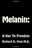 Melanin:: A Key To Freedom