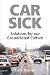 Image of Car Sick: Solutions for Our Car-addicted Culture
