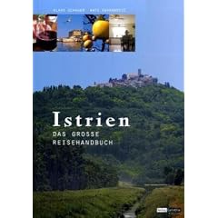 Istrien: Das gro�e Reisehandbuch