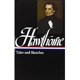 nathaniel hawthorne  tales and sketches library of america