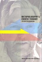 Metaphilosophy and Chinese Thought: Interpreting David Hall (Acpa Series of Chinese and Comparative Philosophy)