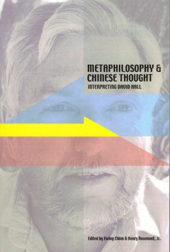 Metaphilosophy and Chinese Thought: Interpreting David Hall (ACPA Series of Chinese and Comparative Philosophy)