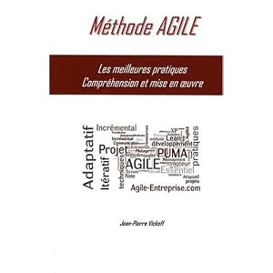 M�thode AGILE Les meilleures pratiques Compr�hension et mise en oeuvre