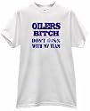 OILERS BITCH DEFEND MY TEAM PRIDE WITH AN ATTITUDE HOCKEY FAN T SHIRT jersey