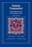 Family Treatment: Evidence-Based Practice with Populations at Risk