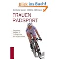 Frauenradsport: Der perfekte Ratgeber f�r Einsteigerinnen und Fortgeschrittene