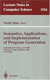 Semantics, Applications, and Implementation of Program Generation: International Workshop, SAIG 2000, Montreal, Canada, September 20, 2000 - Proceedings