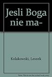Jeśli Boga nie ma-