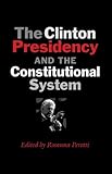 The Clinton presidency and the constitutional system