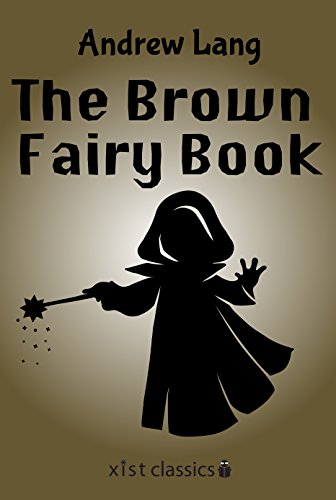 The Brown Fairy Book (Xist Classics)