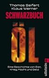 Schwarzbuch &Ouml;l: Eine Geschichte von Gier, Krieg, Macht und Geld - Thomas Seifert, Klaus Werner