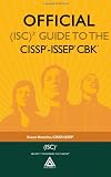  : Official (ISC)2® Guide to the CISSP®-ISSEP® CBK® ((ISC)2 Press)
