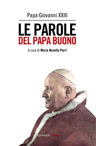 Le parole del Papa buono (Italian Edition)