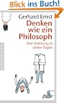 Denken wie ein Philosoph: Eine Anleit...