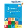 Je construis ma grammaire : Troisi�me cahier : pour les dyslexiques, les d�butants de tout �ge, les �l�ves en difficult�