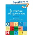 Je construis ma grammaire : Troisi�me cahier : pour les dyslexiques, les d�butants de tout �ge, les �l�ves en difficult�