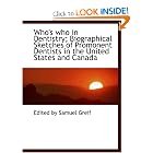 Click here to buy Who's who in Dentistry; Biographical Sketches of Promonent Dentists in the United... by Edited Samuel Greif.