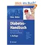 Diabetes-Handbuch: Eine Anleitung f�r Praxis und Klinik