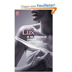 Je ne m'ennuie jamais toute seule