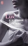 Je ne m\'ennuie jamais toute seule