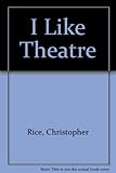 I like theatre