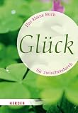 Produkt-Bild: Das kleine Buch f&uuml;r zwischendurch: Gl&uuml;ck (HERDER spektrum)