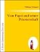 Vom Papst und seiner Priesters