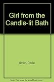 The girl from the candle-lit bath