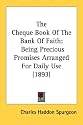 The Cheque Book Of The Bank Of Faith: Being Precious Promises Arranged For Daily Use (1893)