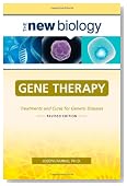 Gene Therapy: Treatments and Cures for Genetic Diseases (New Biology)