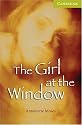 The Girl at the Window Starter/Beginner (Cambridge English Readers)