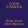 Fork Your Own Broncs (Dramatized)