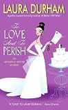 To Love and To Perish: An Annabelle Archer Mystery (Annabelle Archer Mysteries) To Love and To Perish: An Annabelle Archer Mystery (Annabelle Archer Mysteries)