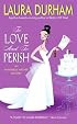 To Love and To Perish: An Annabelle Archer Mystery (Annabelle Archer Mysteries)