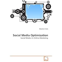 Social Media Optimization: Social Media im Online-Marketing