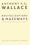 Revitalizations and Mazeways: Essays on Culture Change, Volume 1