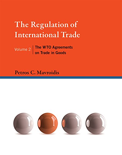 The Regulation of International Trade: The WTO Agreements on Trade in Goods (MIT Press)