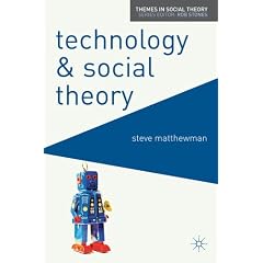 Technology and Social Theory