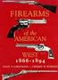 Firearms of the American West, 1866-1894