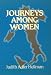 Journeys among Women: Feminism in Five Italian Cities (Europe & the International Order Series)