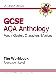 GCSE English literature AQA anthology. Characters & voices. The workbook. Foundation level