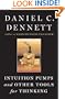 Intuition Pumps And Other Tools for Thinking