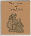 The Feasts of Saint James  A collection of recipes from the kitchens of The Saint James Episcopal Church ECW and their friends